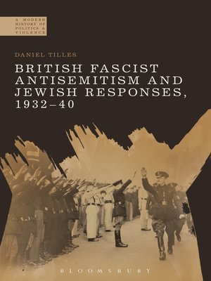 cover image of British Fascist Antisemitism and Jewish Responses, 1932-40